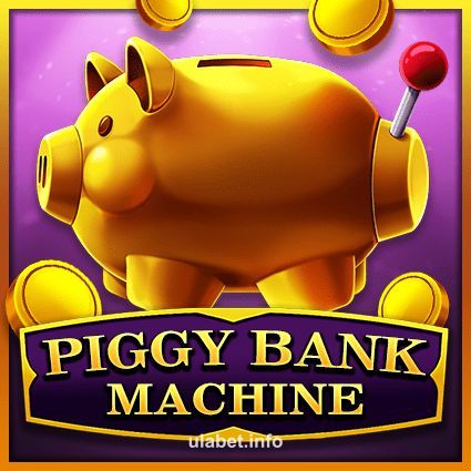 Piggy Bank Machine ulabet